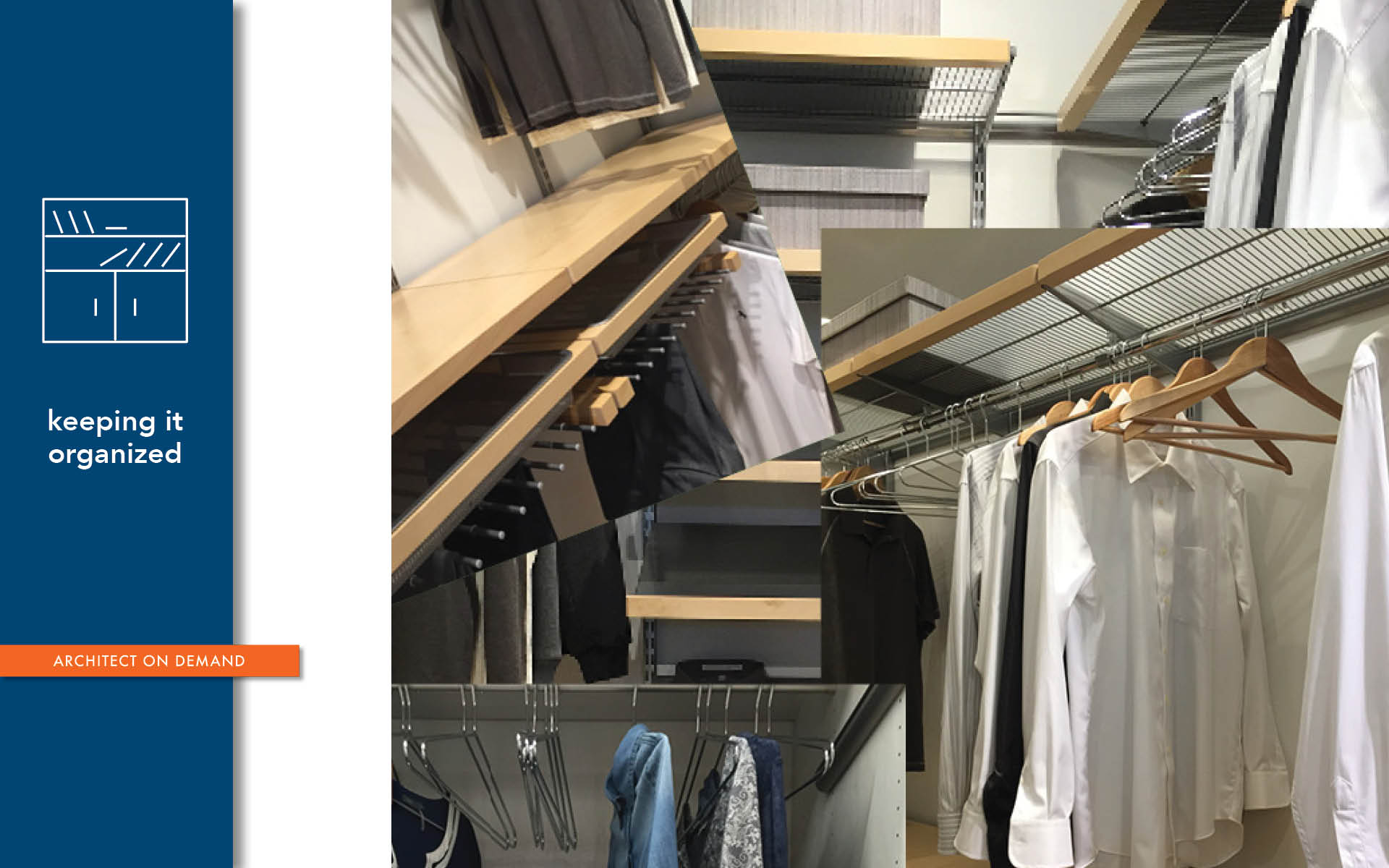 reach-in closet, architect on demand, advice without strings