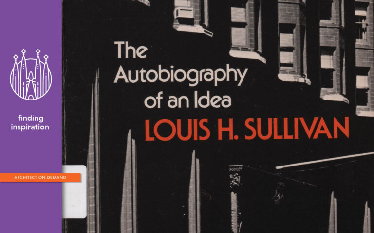 books, architecture, Louis Sullivan, architect on demand, advice without strings